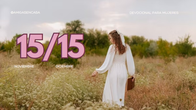 Día 31: Dios No Cambia, Su Poder Estará En 2026 – El Que Debe Cambiar Soy Yo